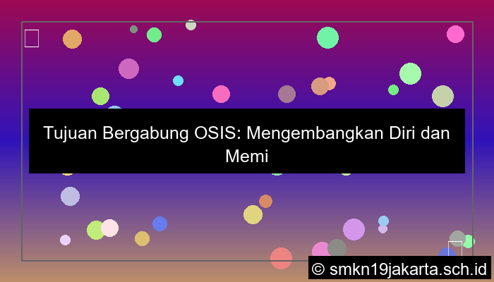 tujuan mendaftar osis