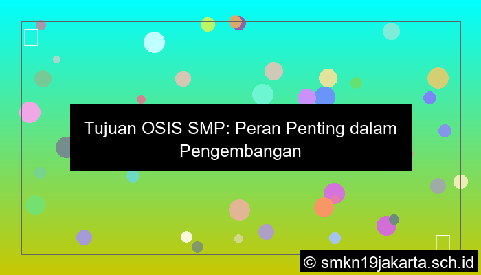 tujuan osis smp