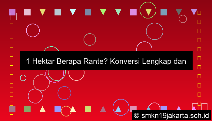 1 hektar berapa rante