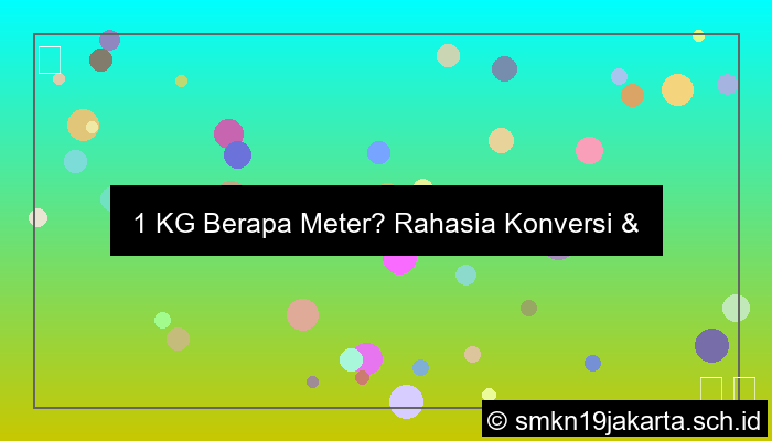 gambar 1 kg berapa meter