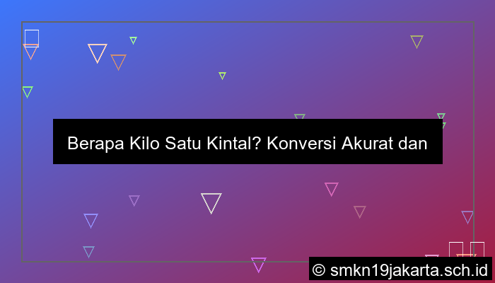 visual 1 kintal berapa kilo