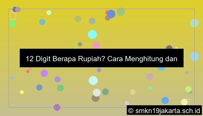 12 digit berapa rupiah