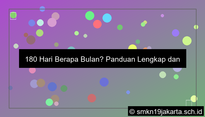desain 180 hari berapa bulan