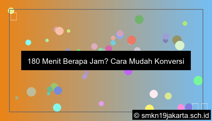 180 menit berapa jam