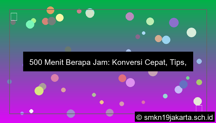 ilustrasi 500 menit berapa jam