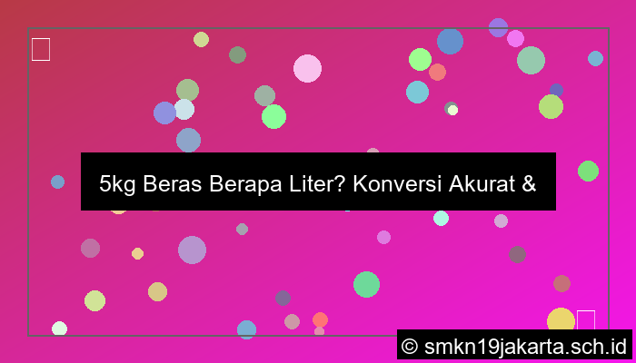 visual 5kg beras berapa liter