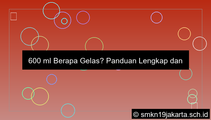 600 ml berapa gelas