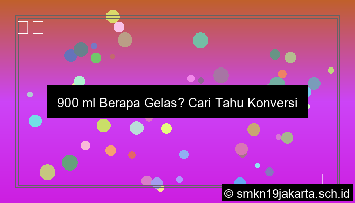 desain 900 ml berapa gelas