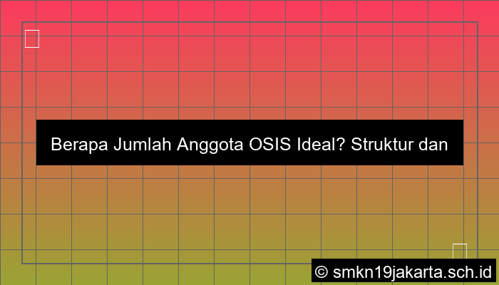 desain anggota osis ada berapa
