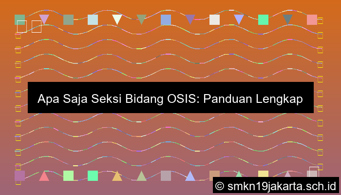 apa saja seksi bidang osis