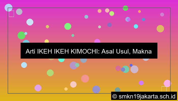 ilustrasi arti ikeh ikeh kimochi