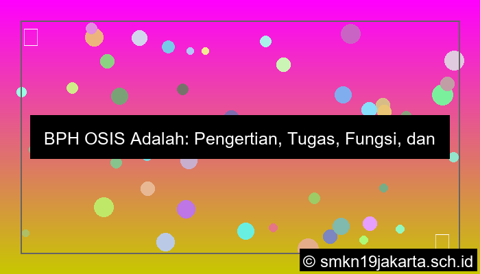 bph osis adalah