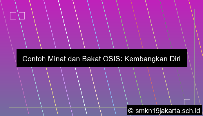 contoh minat dan bakat osis