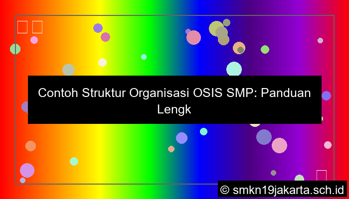 contoh struktur organisasi osis smp
