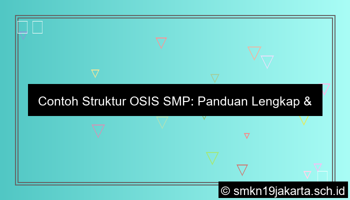Contoh Struktur Osis Smp