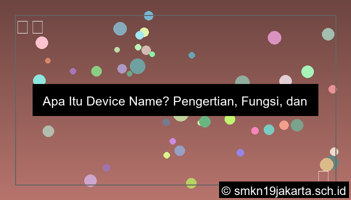 gambar device name artinya