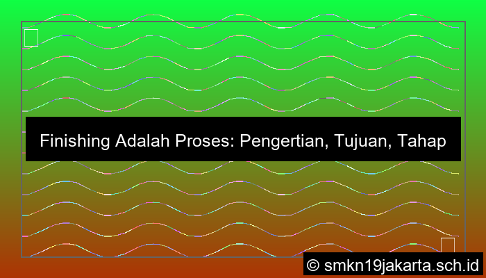 finishing adalah proses
