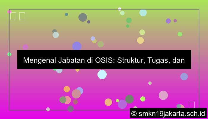 jabatan jabatan yang ada di osis