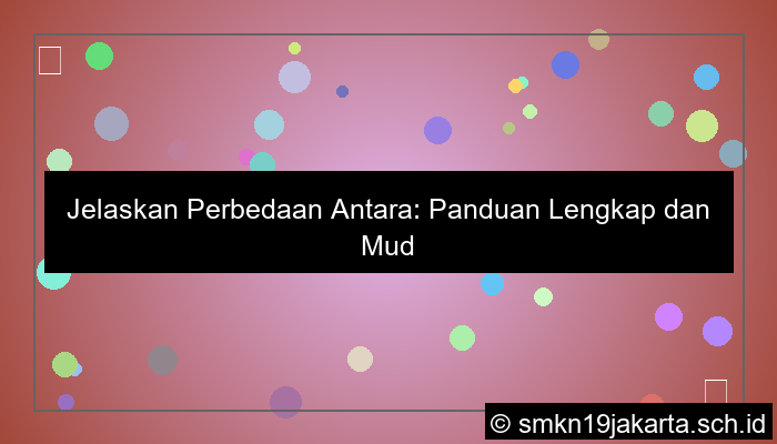 gambar jelaskan perbedaan antara