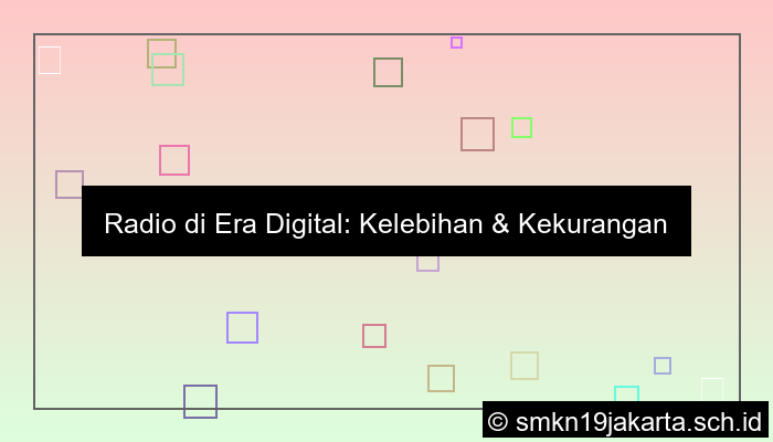 kelebihan dan kekurangan radio