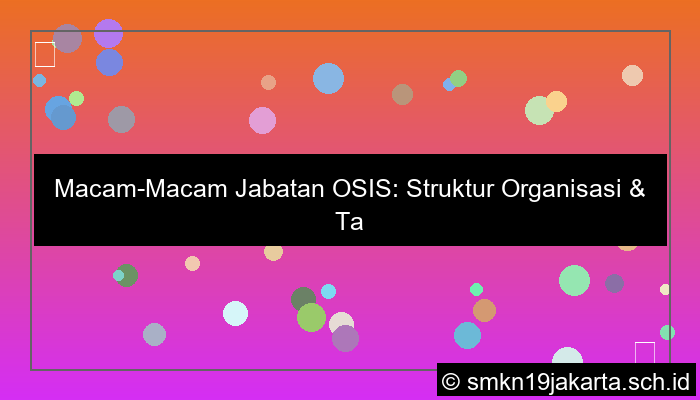 visual macam macam jabatan osis