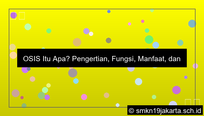 menurut kamu osis itu apa