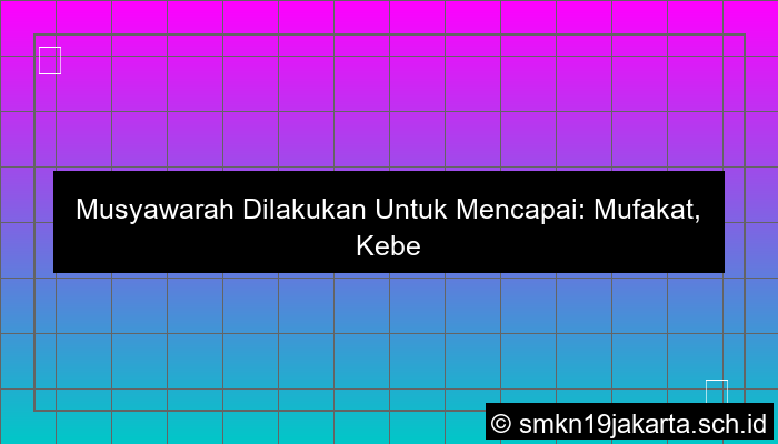 visual musyawarah dilakukan untuk mencapai