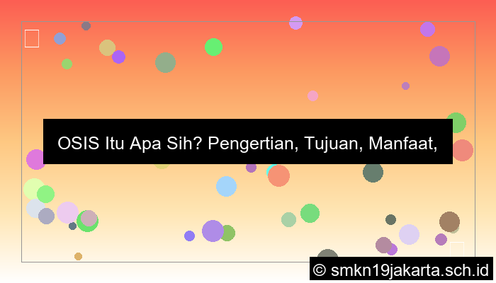 ilustrasi osis itu apa sih