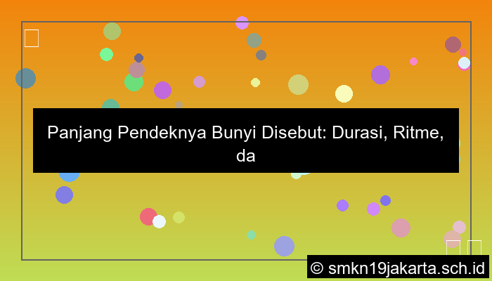panjang pendeknya bunyi disebut