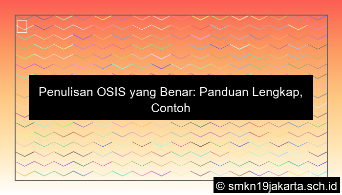 penulisan osis yang benar