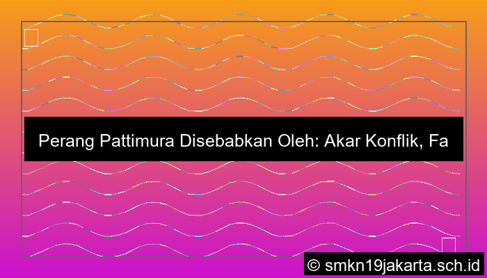 gambar perang pattimura disebabkan oleh