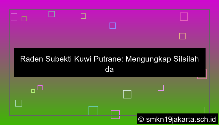 raden subekti kuwi putrane