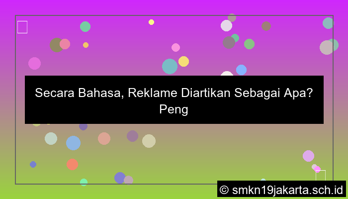 visual secara bahasa reklame diartikan