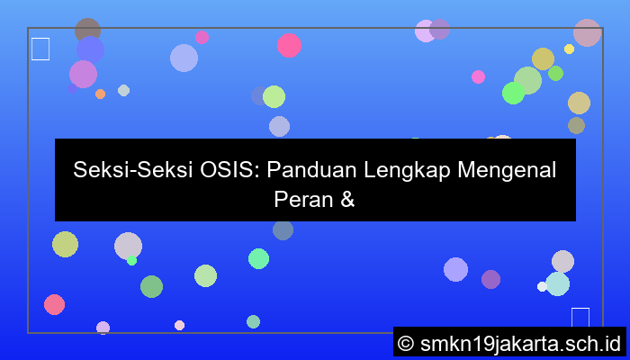 visual seksi apa saja yang ada di osis