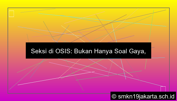 desain seksi di osis