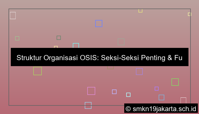 grafik seksi seksi struktur organisasi osis