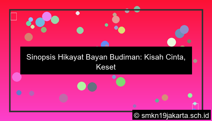 sinopsis hikayat bayan budiman