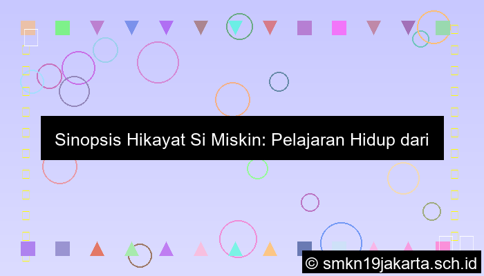 sinopsis hikayat si miskin