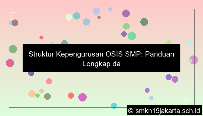 desain struktur kepengurusan osis smp