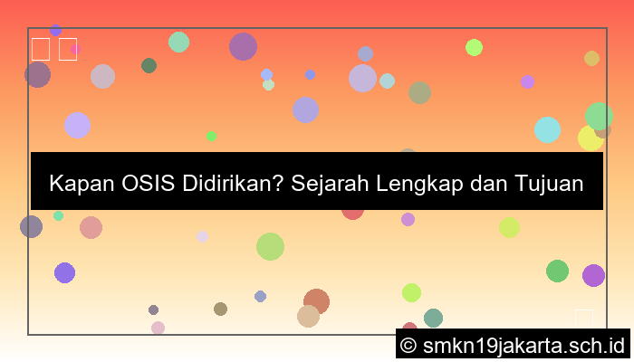 tanggal berapa osis didirikan