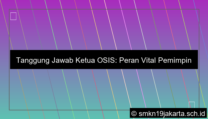 grafik tanggung jawab ketua osis