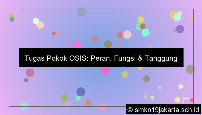 ilustrasi tugas pokok osis