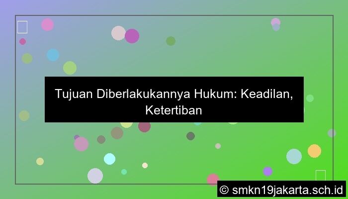 tujuan diberlakukannya hukum adalah