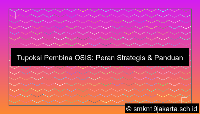 tupoksi pembina osis