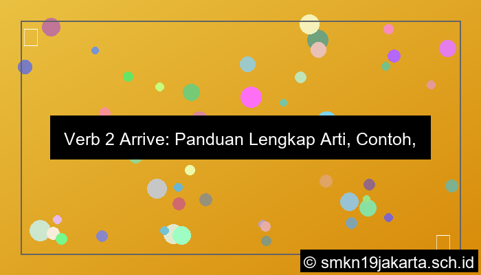 desain verb 2 arrive