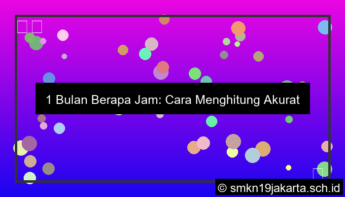 1 bulan berapa jam