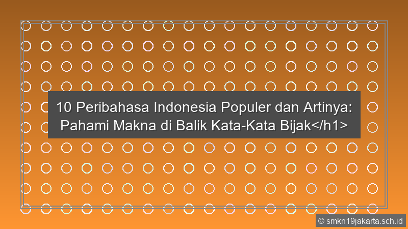 10 Peribahasa Dan Artinya