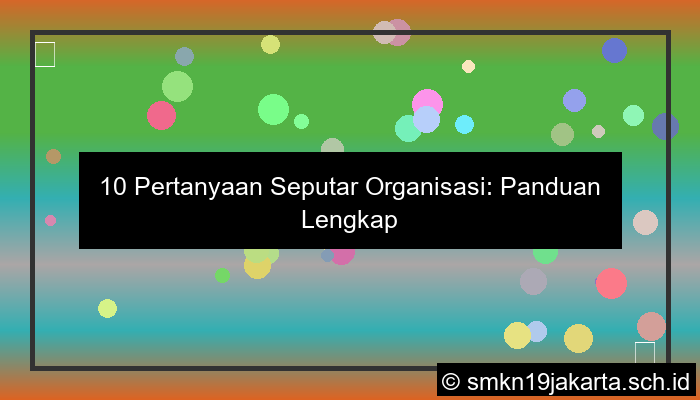 10 pertanyaan tentang organisasi