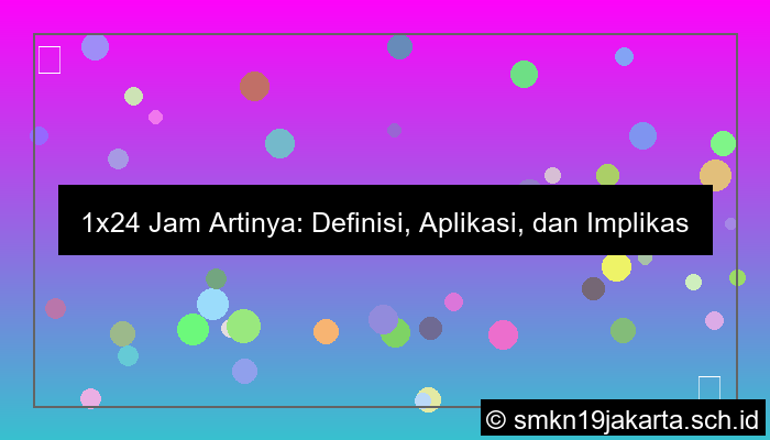 gambar 1x24 jam artinya