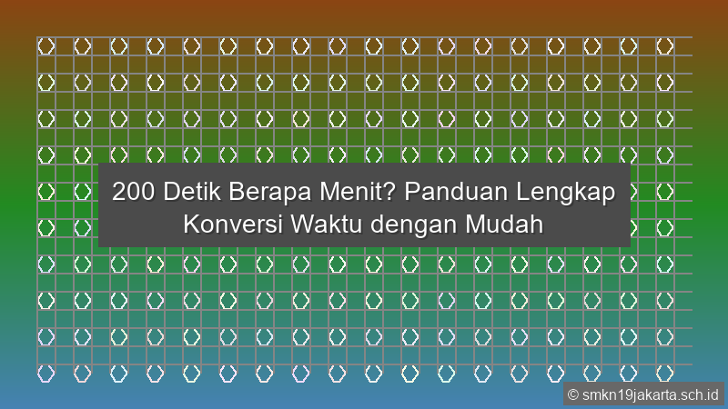 200 Detik Berapa Menit